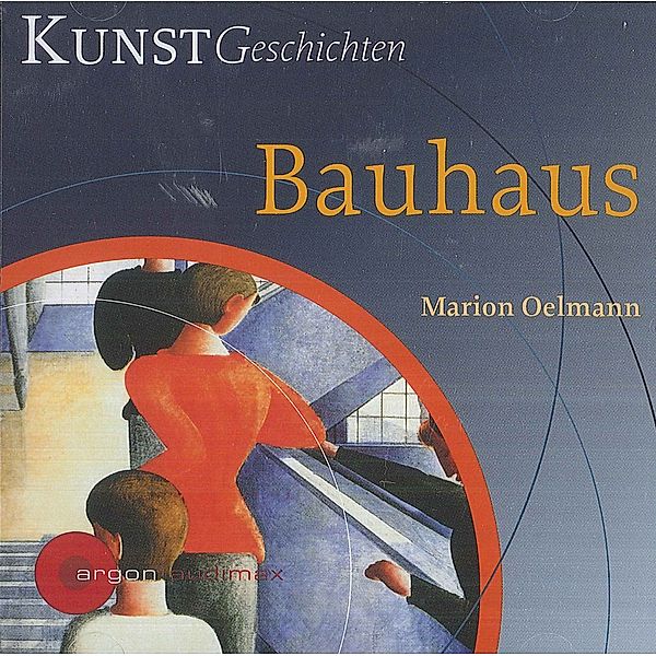 Bauhaus, 1 Audio-CD, Marion Oelmann