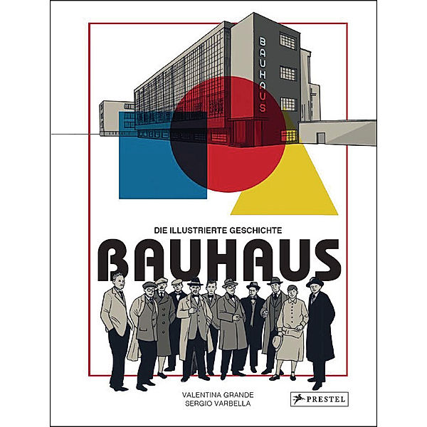 Bauhaus - Die illustrierte Geschichte, Valentina Grande