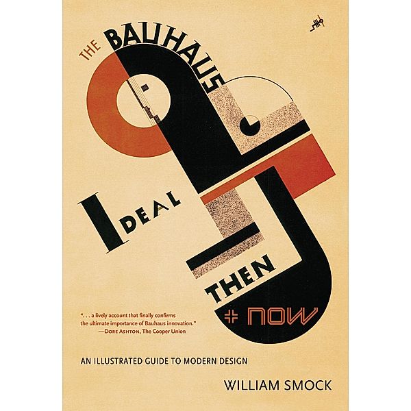 Bauhaus Ideal Then and Now, William Smock