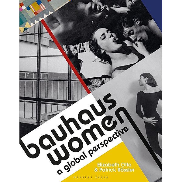 Bauhaus Women, Elizabeth Otto, Patrick Rössler