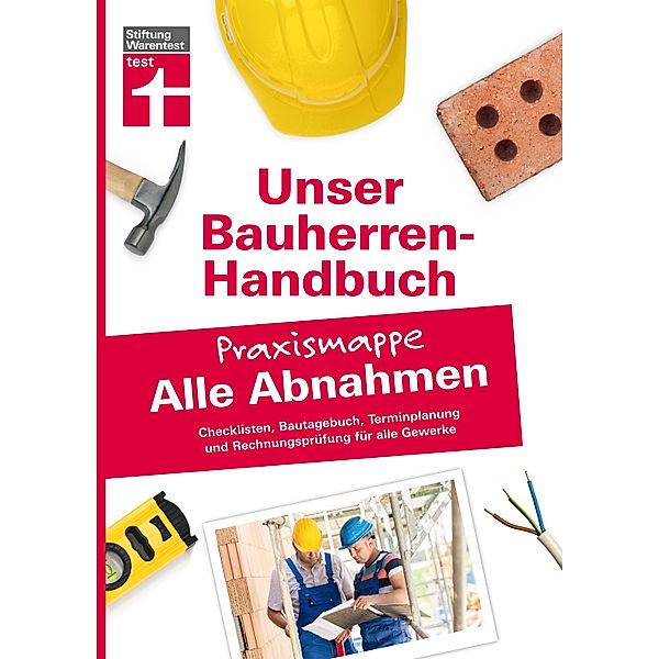 Bauherren-Praxismappe für alle Abnahmen / Unser Bauherren-Handbuch Praxismappen, Rüdiger Krisch