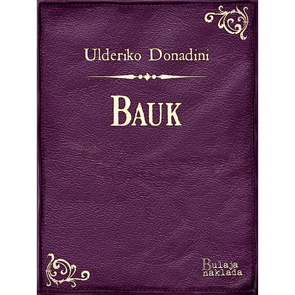 Bauk / eLektire, Ulderiko Donadini