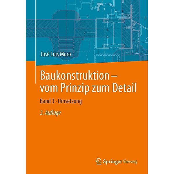 Baukonstruktion - vom Prinzip zum Detail, José Luis Moro