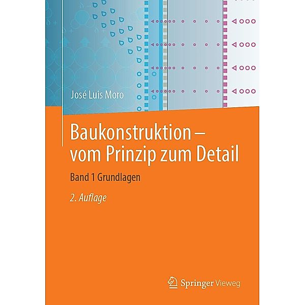 Baukonstruktion - vom Prinzip zum Detail, José Luis Moro