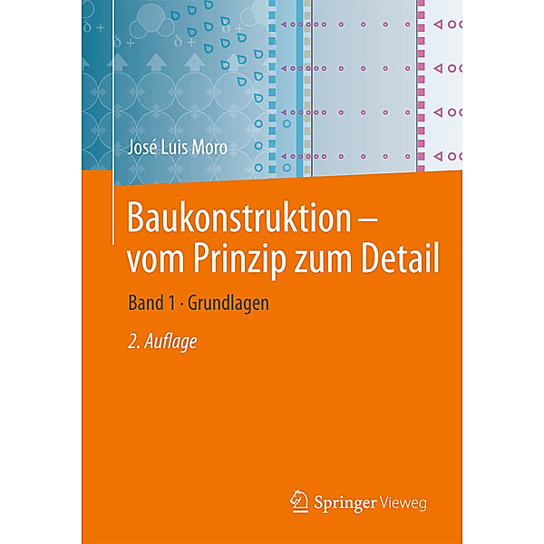 Baukonstruktion - vom Prinzip zum Detail.Bd.1, José Luis Moro