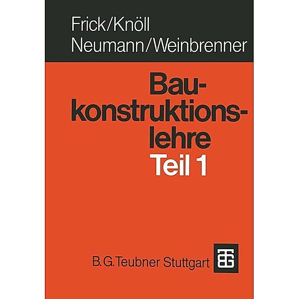Baukonstruktionslehre Teil 1, Gabriele Sieren - Frick, Kerstin Knöll, Neumann