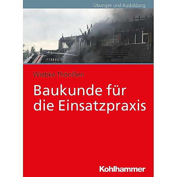 Baukunde für die Einsatzpraxis, Wiebke Thönißen