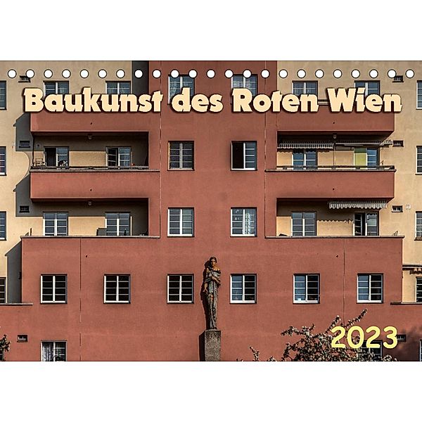 Baukunst des Roten Wien (Tischkalender 2023 DIN A5 quer), Werner Braun