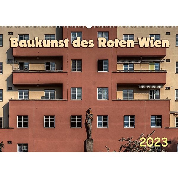 Baukunst des Roten Wien (Wandkalender 2023 DIN A2 quer), Werner Braun