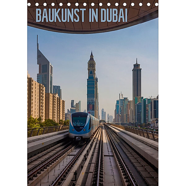 Baukunst in Dubai (Tischkalender 2019 DIN A5 hoch), Michael Reiss