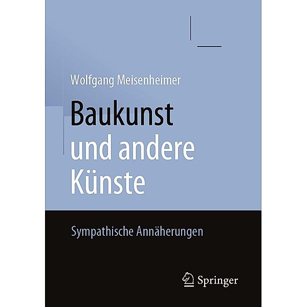 Baukunst und andere Künste, Wolfgang Meisenheimer