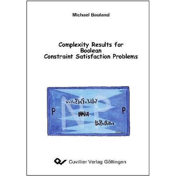 Bauland, M: Complexity Results for Boolean Constraint, Michael Bauland