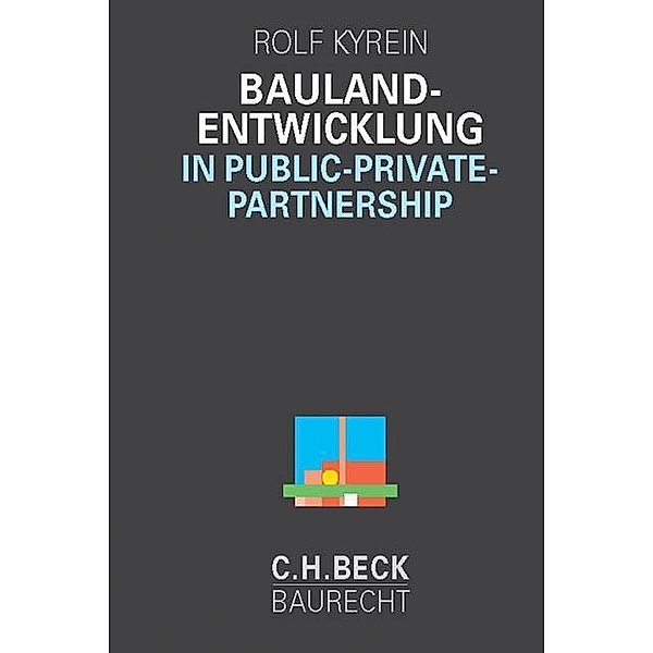 Baulandentwicklung in Public-Private-Partnership, Rolf Kyrein