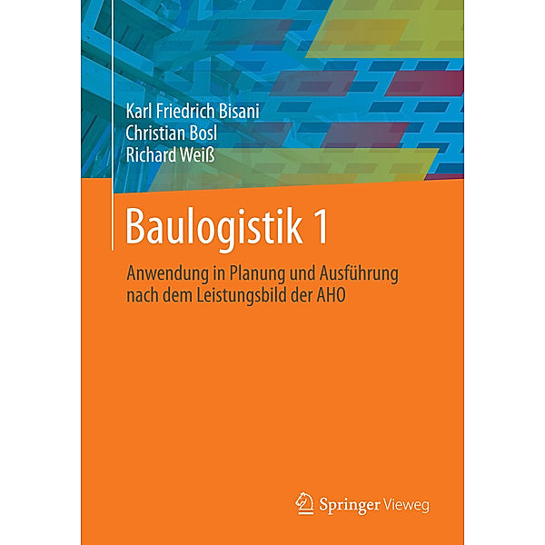 Baulogistik, m. CD-ROM.Bd.1, Karl Friedrich Bisani, Christian Bosl, Richard Weiß