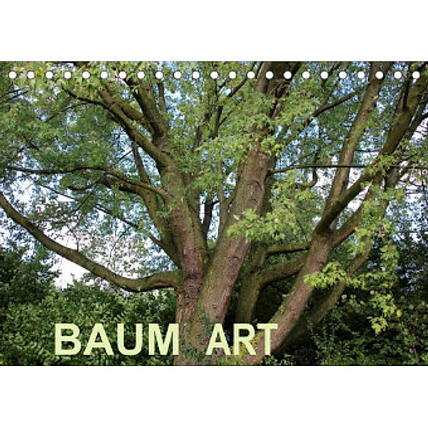 Baum Art (Tischkalender 2022 DIN A5 quer), Andrea Ganz