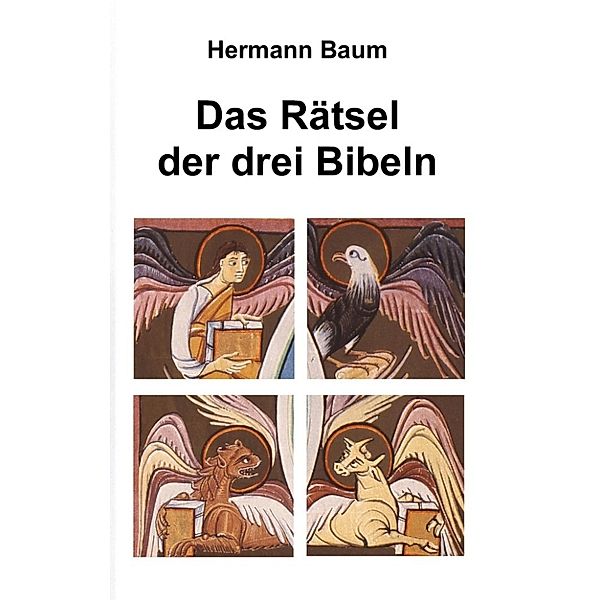 Baum, H: Rätsel der drei Bibeln, Hermann Baum
