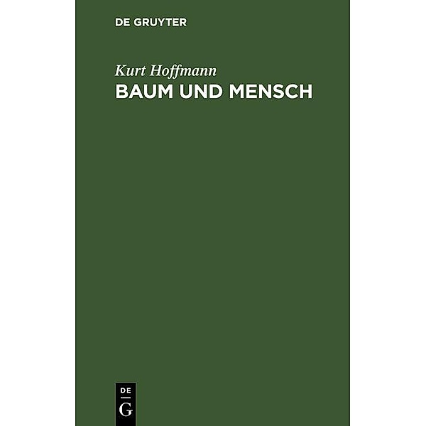 Baum und Mensch, Kurt Hoffmann