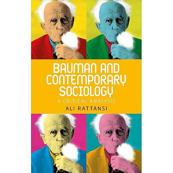 Bauman and contemporary sociology, Ali Rattansi