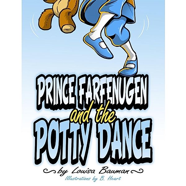 Bauman, M: Prince Farfenugen and the Potty Dance, Ms. Louisa Bauman