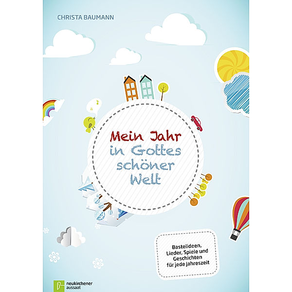 Baumann, C: Mein Jahr in Gottes schöner Welt, Christa Baumann