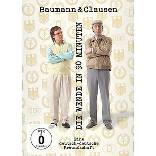 Baumann & Clausen: Die Wende in 90 Minuten, Baumann & Clausen
