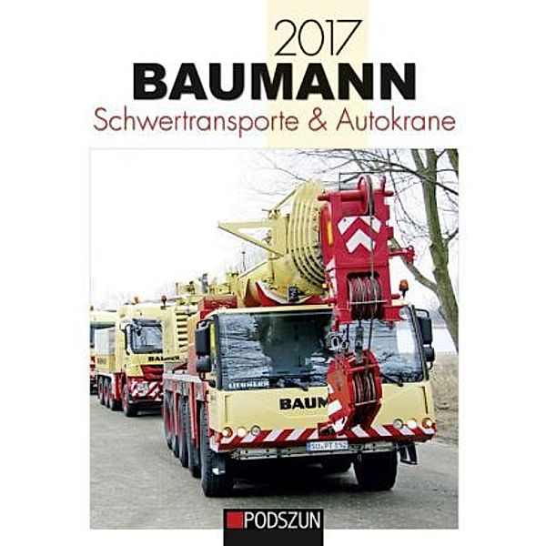 Baumann Schwertransporte & Autokrane 2017