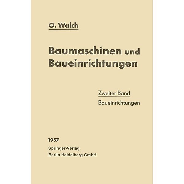 Baumaschinen und Baueinrichtungen, O. Walch