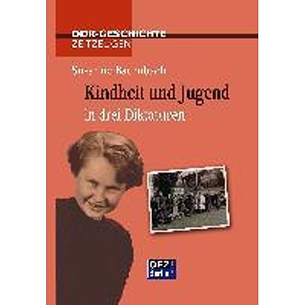 Baumbach, S: Kindheit und Jugend in drei Diktaturen, Susanne Baumbach