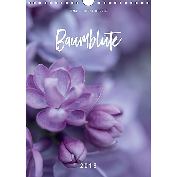 Baumblüte (Wandkalender 2018 DIN A4 hoch), Tina Herzig