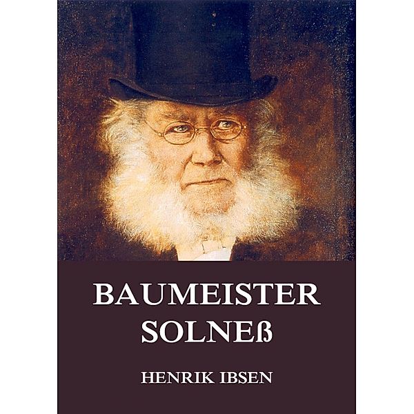 Baumeister Solneß, Henrik Ibsen