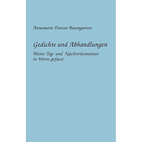 Baumgarten, A: Gedichte und Abhandlungen, Annemarie-Doreen Baumgarten