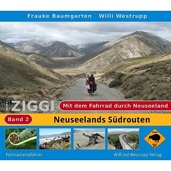 Baumgarten, F: Ziggi: Mit dem Fahrrad durch Neuseeland 2, Frauke Baumgarten, Willi Westrupp