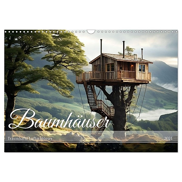 Baumhäuser - Traumhafte Luftschlösser (Wandkalender 2024 DIN A3 quer), CALVENDO Monatskalender, Daniela Tapper