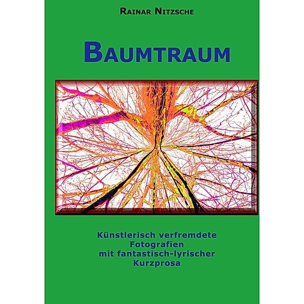 Baumtraum, Rainar Nitzsche