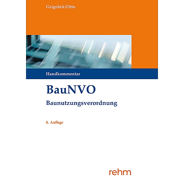 BauNVO - Baunutzungsverordnung, Klaus Joachim Grigoleit, Christian-W. Otto