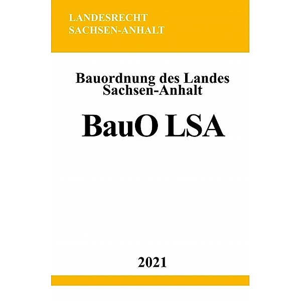 Bauordnung des Landes Sachsen-Anhalt (BauO LSA), Ronny Studier