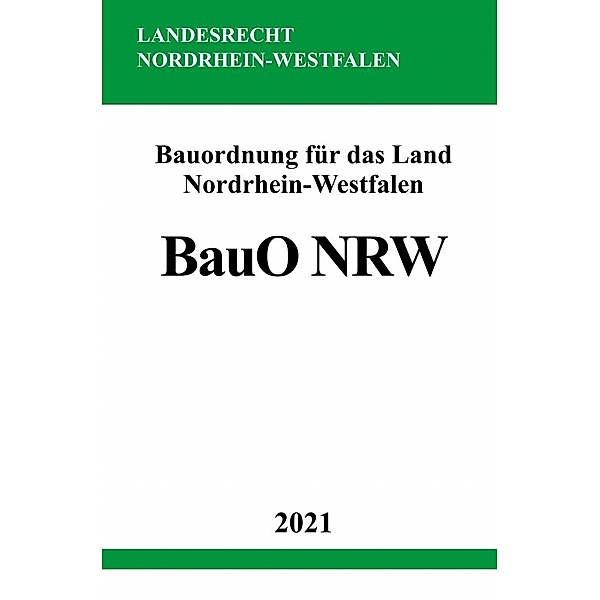 Bauordnung für das Land Nordrhein-Westfalen (Landesbauordnung - BauO NRW), Ronny Studier