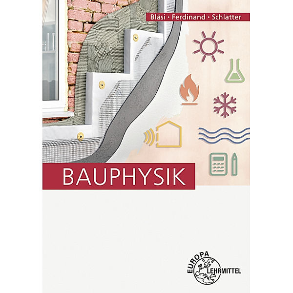 Bauphysik, Walter Bläsi, Silvia Ferdinand, Kuno Schlatter