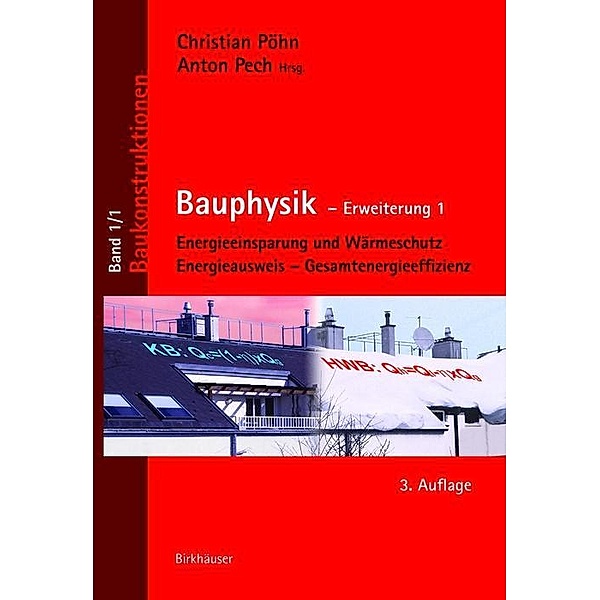 Bauphysik / Baukonstruktionen Bd.1,1, Christian Pöhn, Anton Pech