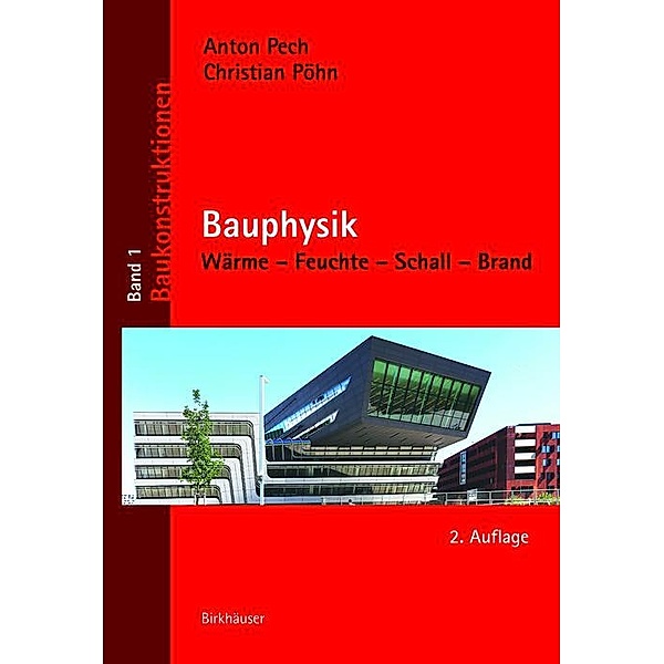 Bauphysik / Baukonstruktionen Bd.1, Anton Pech, Christian Pöhn