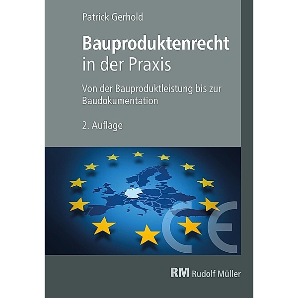 Bauproduktenrecht in der Praxis, 2. Auflage - E-Book (PDF), Patrick Gerhold