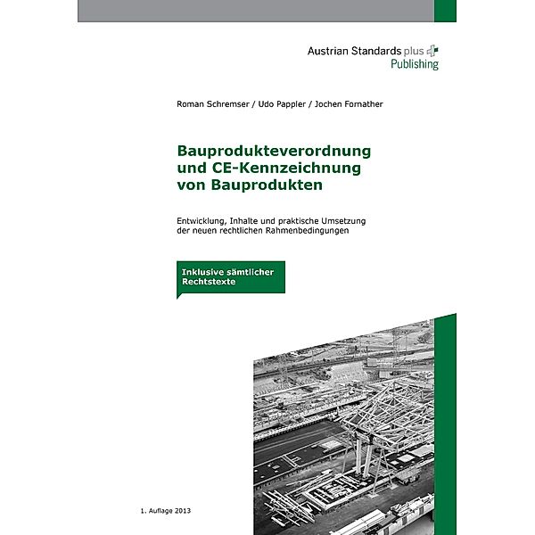 Bauprodukteverordnung und CE-Kennzeichnung von Bauprodukten, Roman Schremser, Udo Pappler, Jochen Fornather