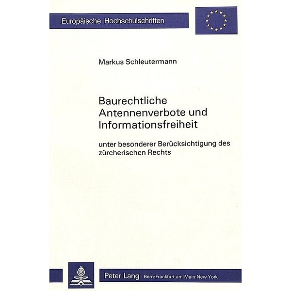 Baurechtliche Antennenverbote und Informationsfreiheit, Markus Schleutermann