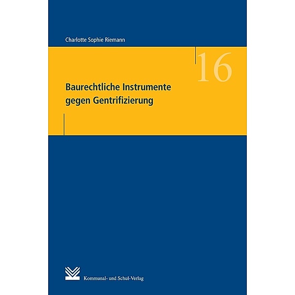 Baurechtliche Instrumente gegen Gentrifizierung, Charlotte S. Riemann