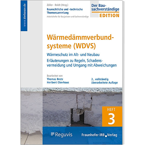 Baurechtliche und -technische Themensammlung, 2. Auflage Heft 3: Wärmedämmverbundsysteme (WDVS), Heribert Oberhaus, Thomas Bretz