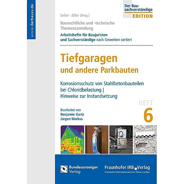 Baurechtliche und -technische Themensammlung: H.6 Tiefgaragen und andere Parkbauten, Benjamin Gartz, Klaus Schöppel