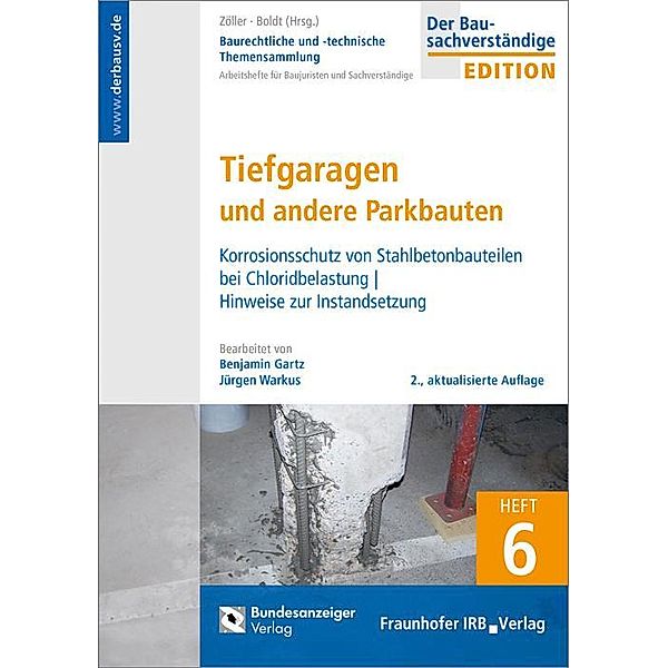 Baurechtliche und -technische Themensammlung - Heft 6: Tiefgaragen und andere Parkbauten, Benjamin Gartz, Jürgen Warkus