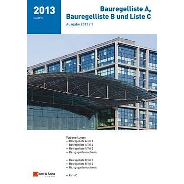 Bauregelliste A, Bauregelliste B und Liste C, Ausgabe 2013/1, Ernst & Sohn