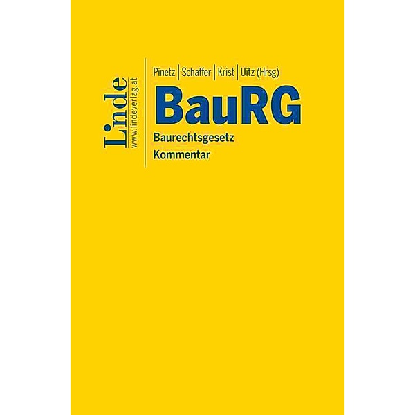 BauRG | Baurechtsgesetz, Andreas Krist, Matthias Mayer, Jürgen Reinold, Erik Pinetz, Erich Schaffer, Markus Uitz
