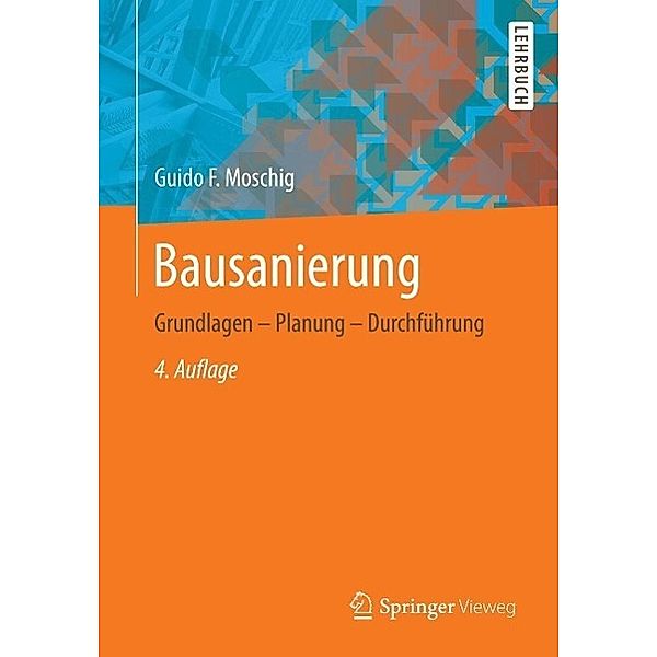 Bausanierung, Guido F. Moschig